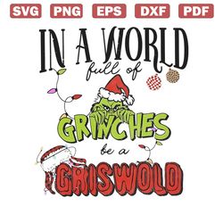 in a world full of grinches be a griswold png, christmas png, retro christmas png, holiday sublimation, christmas sublim