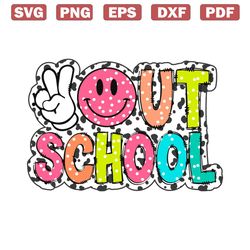 out school last day of school svg