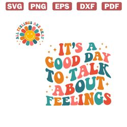 its a good day to talk about feelings svg