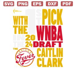 caitlin clark indiana fever 2024 wnba draft 1st pick svg