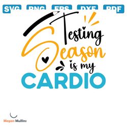 testing season is my cardio funny exams png