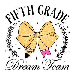 fifth grade dream team pencil coquette bow svg