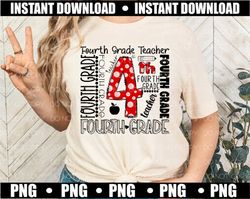 fourth grade teacher png, fourth grade teacher shirt idea, teacher sublimation, teacher png, teacher life png, back to s