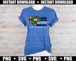 i wear blue for autism svg, autism awareness svg, autism svg, autism png, awareness svg, puzzle heart, autism heart, sub