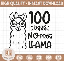100 Days No Prob Llama Svg, 100th Day of School Svg, Dxf, Eps, Png, School Kids Cut Files, Teacher Svg, Funny Sayings Sv
