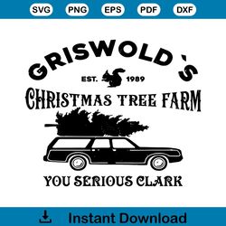 griswold christmas tree farm you serious clark svg