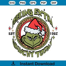 feeling extra grinchy today est 1952 svg