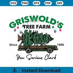 griswolds tree farm you serious clark svg