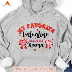 My Favorite Valentine Call Me Mama Cute Heart SVG