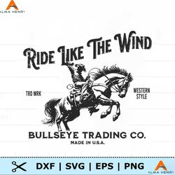 ride like the wind bullseye trading co svg