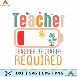 teacher recharge required summer vibe svg