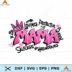 mama loving protective queen svg