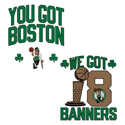 you got boston we got 18 banners svg digital download files