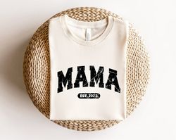 mama est. 2023 shirt, new mom t-shirt, custom mama shirt, mom established shirt, gift for her