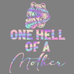 one hell of a mother tiger png digital download files