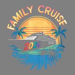 family cruise 2024 family matching png digital download files