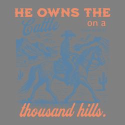 he owns the cattle on a thousand hills svg