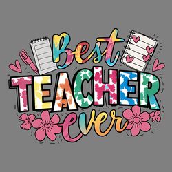 funny best teacher ever floral png digital download files