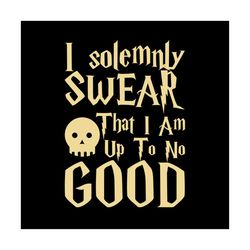 i solemnly swear that i am up to no good svg,wizard birthday svg,it's my birthday svg,hpottery birthday svg,birthday har