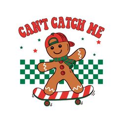 cant catch me retro christmas gingerbread svg