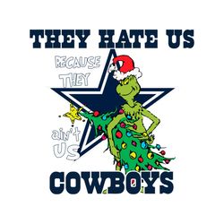 they hate us dallas cowboy grinch svg