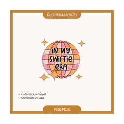 instant download  in my switfie era disco ball png file  swiftie era new year commercial use  switfies disco ball clip a
