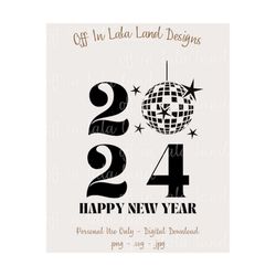 2024 disco ball happy new year -personal use only - png - svg - jpg - digital download - new years eve shirt design