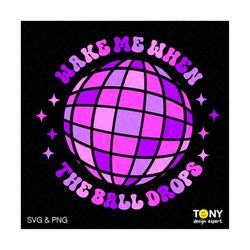 wake me when the ball drops svg png, happy new year svg, trendy retro groovy disco ball party digital download sublimati