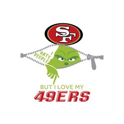 grinch i hate people but i love my 49ers svg