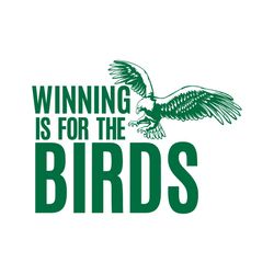 winning is for the birds eagles football svg digital download