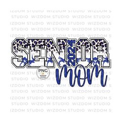 senior mom 2024 png image, senior 2024 wrestling royal blue design, sublimation designs downloads, png file