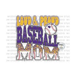 loud & proud baseball mom png image, leopard baseball purple gold design, sublimation designs downloads, png file