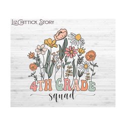 wildflower 4th grade squad png, fourth grade teacher png, 4th grade teacher png, floral teacher png, 4th grade crew png, back to school png