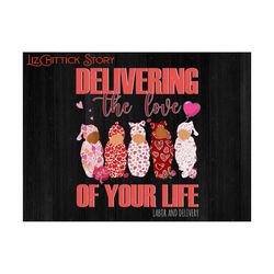 delivering the love of your life valentine png, labor and delivery nurse png, valentine's gift for nurse, obgyn graduation gift birth png