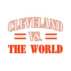 cleveland vs the world svg cricut digital download