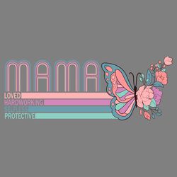 mama loved hardworking selfless svg digital download files