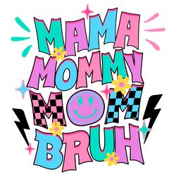 funny mama mommy mom bruh svg digital download files