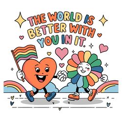 the world is better with you in it svg digital download files
