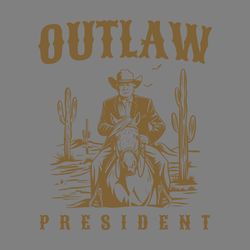 outlaw president cowboy trump svg digital download files
