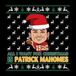 all i want for christmas is patrick mahomes svg