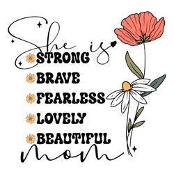 floral she is mom strong brave fearless svg