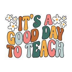 retro teacher svg, its a good day to teach png, educate therapist cut file cricut and subl