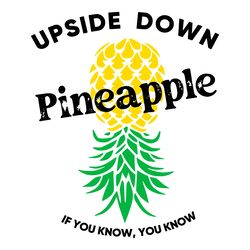 upside down pineapple if you know you know svg