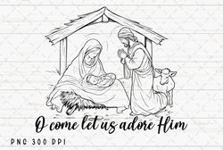 o come let us adore him png file, christmas sublimation, christian png, baby jesus, nativity, manger png digital downloa