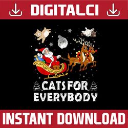 png only cats for everybody christmas cat png, funny xmas san-ta reindeer png, chistmas png, digital download