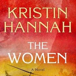 the women by kristin hannah :2024 best-sellers: