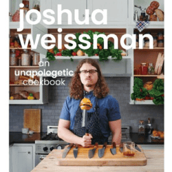 joshua weissman: an unapologetic cookbook. 1 new york times bestseller