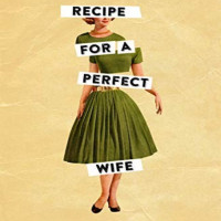 recipe for a perfect wife. best one