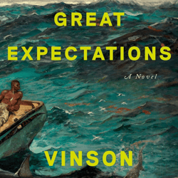 great expectations: a novel kindle edition by vinson cunningham (author)