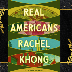 real americans by rachel khong